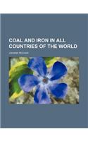 Coal and Iron in All Countries of the World