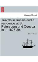 Travels in Russia and a residence at St. Petersburg and Odessa in ... 1827-29.