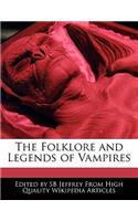 The Folklore and Legends of Vampires: (English)
