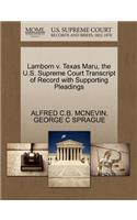 Lamborn V. Texas Maru, the U.S. Supreme Court Transcript of Record with Supporting Pleadings