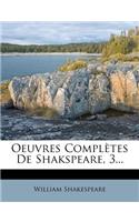Oeuvres Completes de Shakspeare, 3...: (French)
