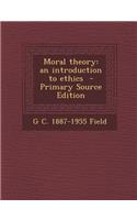 Moral Theory: An Introduction to Ethics