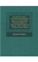 The Federal Statutes Annotated: Containing All the Laws of the United States of a General and Permanent Nature in Force on the First Day of January, 1903, Volume 10