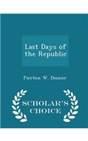 Last Days of the Republic - Scholar's Choice Edition