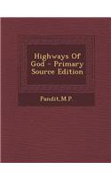 Highways of God - Primary Source Edition