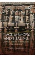 Place, Memory, and Healing