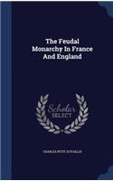 Feudal Monarchy In France And England