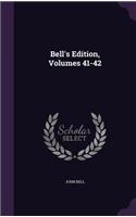 Bell's Edition, Volumes 41-42: (English)