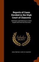 Reports of Cases Decided in the High Court of Chancery