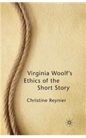 Virginia Woolf's Ethics of the Short Story