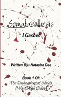 Somataesthesis I Gashes
