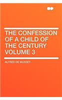 The Confession of a Child of the Century Volume 3