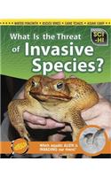 What Is the Threat of Invasive Species?