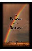Rainbow in the Darkness