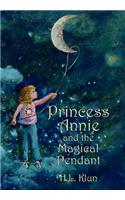 Princess Annie and the Magical Pendant