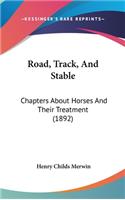Road, Track, And Stable