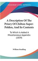 Description Of The Priory Of Chilton-Super-Polden, And Its Contents