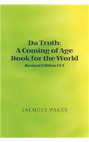 Da Truth: A Coming of Age Book for the World(English)