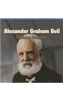 Alexander Graham Bell: Famous Inventor