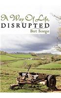 A Way Of Life, Disrupted: (English)