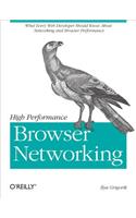 High Performance Browser Networking: What Every Web Developer Should Know about Networking and Web Performance