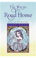 The Wrong Road Home
