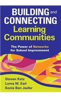 Building and Connecting Learning Communities: The Power of Networks for School Improvement