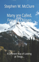 Many are Called, Few are Chosen