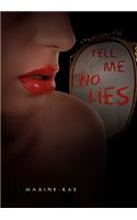 Tell Me No Lies