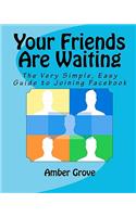 Your Friends Are Waiting