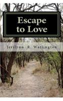Escape to Love