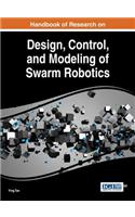 Handbook of Research on Design, Control, and Modeling of Swarm Robotics