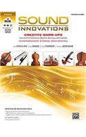 Sound Innovations for String Orchestra Creative Warm-ups: Exercises for Intonation, Rhythm, Bowing, and Creativity for Intermediate String Orchestra Conductors Score