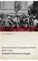 Turkish Prisoners in Egypt (WWI Centenary Series)