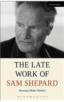 The Late Work of Sam Shepard