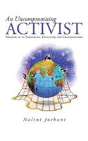 An Uncompromising Activist