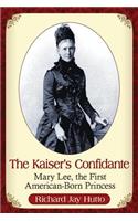 Kaiser's Confidante