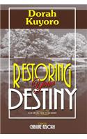 Restoring your destiny