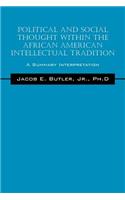 Political and Social Thought Within the African American Intellectual Tradition