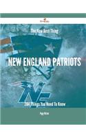 The New Best Thing New England Patriots - 284 Things You Need to Know