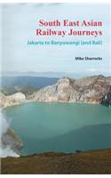 South East Asian Railway Journeys