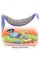 Girl Who Could Talk to Computers - An Inspirational Tale About Grace Hopper