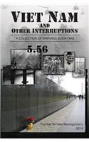 Viet Nam and Other Interruptions