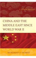 China and the Middle East Since World War II