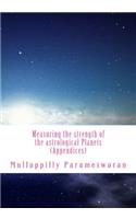 Measuring the Strength of the Astrological Planets (Appendices)