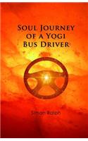 Soul Journey of a Yogi Bus Driver