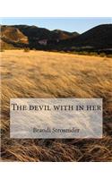 devil with in her: (The Devil with in)