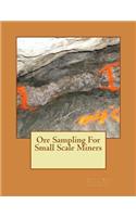 Ore Sampling For Small Scale Miners