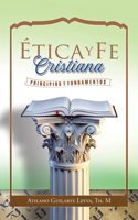 Ética Y Fe Cristiana