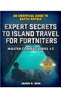 Expert Secrets to Island Travel for Fortniters